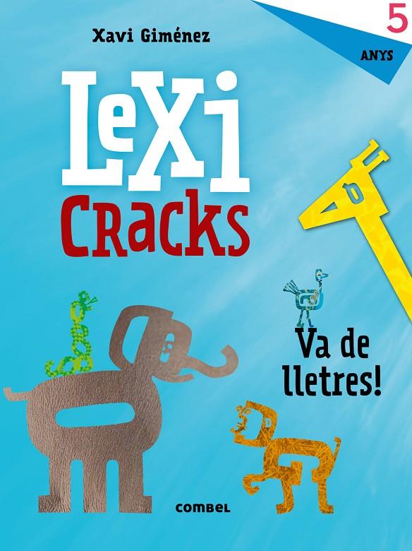 LEXICRACKS 5 ANYS | 9788491011606 | GIMÉNEZ BUENO, XAVIER MANEL | Galatea Llibres | Llibreria online de Reus, Tarragona | Comprar llibres en català i castellà online