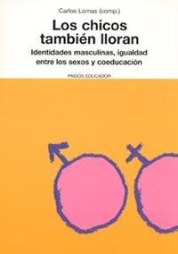 CHICOS TAMBIÉN LLORAN, LOS | 9788449316104 | LOMAS, CARLOS | Galatea Llibres | Llibreria online de Reus, Tarragona | Comprar llibres en català i castellà online