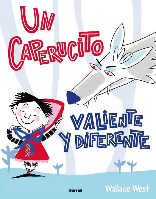 UN CAPERUCITO VALIENTE Y DIFERENTE | 9788427234772 | WEST, WALLACE | Galatea Llibres | Llibreria online de Reus, Tarragona | Comprar llibres en català i castellà online