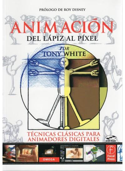 ANIMACION DEL LAPIZ AL PIXEL | 9788428214643 | WHITE, TONY | Galatea Llibres | Llibreria online de Reus, Tarragona | Comprar llibres en català i castellà online