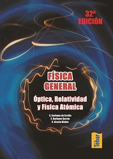 FISICA GENERAL: OPTICA, RELATIVIDAD Y FISICA ATOMICA | 9788473602365 | VV.AA | Galatea Llibres | Llibreria online de Reus, Tarragona | Comprar llibres en català i castellà online