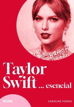 TAYLOR SWIFT... ESENCIAL | 9788410268517 | YOUNG, CAROLINE | Galatea Llibres | Librería online de Reus, Tarragona | Comprar libros en catalán y castellano online