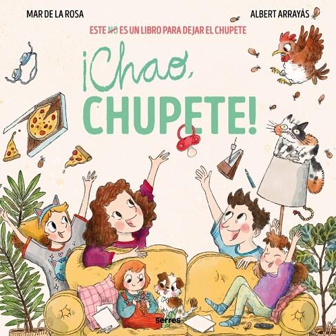 ¡CHAO, CHUPETE! | 9788427247895 | MAR DE LA ROSA | Galatea Llibres | Llibreria online de Reus, Tarragona | Comprar llibres en català i castellà online