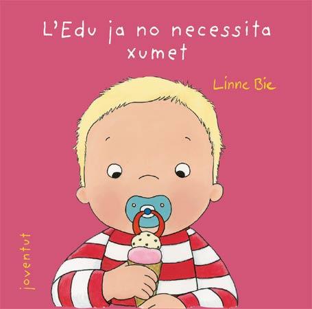 EDU JA NO NECESSITA XUMET, L' | 9788426137982 | BIE, LINNE | Galatea Llibres | Llibreria online de Reus, Tarragona | Comprar llibres en català i castellà online