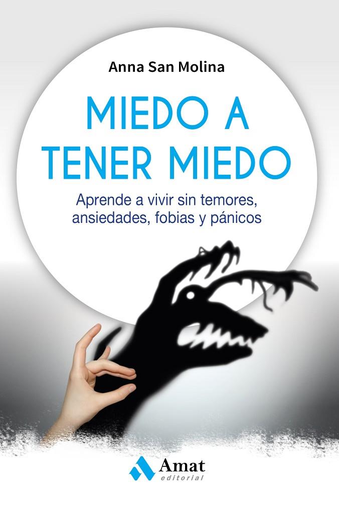 MIEDO A TENER MIEDO | 9788417208226 | SAN MOLINA, ANNA MARIA | Galatea Llibres | Llibreria online de Reus, Tarragona | Comprar llibres en català i castellà online