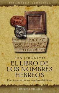 LIBRO DE LOS NOMBRES HEBREOS, EL | 9788477209331 | SAN JERONIMO | Galatea Llibres | Librería online de Reus, Tarragona | Comprar libros en catalán y castellano online