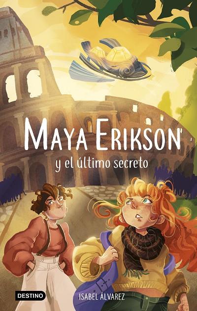 MAYA ERIKSON 6. MAYA ERIKSON Y EL ÚLTIMO SECRETO | 9788408270485 | ÁLVAREZ, ISABEL/BRUNO, MARINA | Galatea Llibres | Llibreria online de Reus, Tarragona | Comprar llibres en català i castellà online