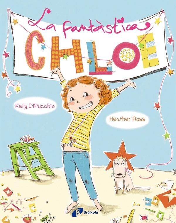 LA FANTÀSTICA CHLOE | 9788499064130 | DIPUCCHIO, KELLY | Galatea Llibres | Llibreria online de Reus, Tarragona | Comprar llibres en català i castellà online