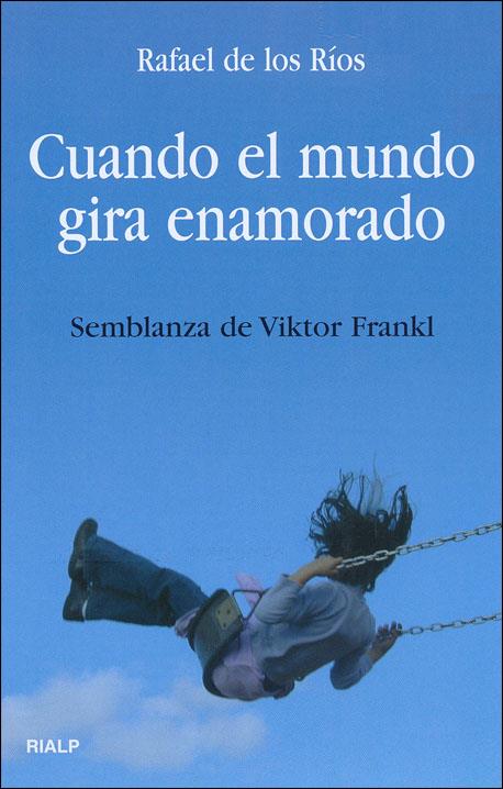 CUANDO EL MUNDO GIRA ENAMORADO | 9788432133886 | RIOS, RAFAEL DE LOS | Galatea Llibres | Llibreria online de Reus, Tarragona | Comprar llibres en català i castellà online