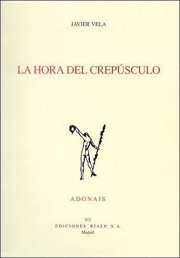 HORA DEL CREPUSCULO, LA | 9788432134814 | VELA SANCHEZ, JAVIER | Galatea Llibres | Llibreria online de Reus, Tarragona | Comprar llibres en català i castellà online