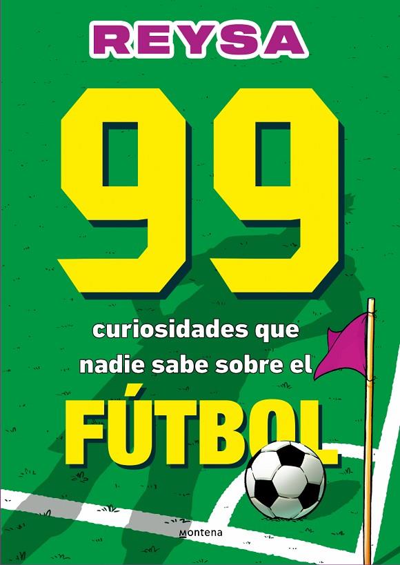 99 CURIOSIDADES QUE NADIE SABE SOBRE EL FÚTBOL | 9788410298286 | REYSA | Galatea Llibres | Llibreria online de Reus, Tarragona | Comprar llibres en català i castellà online