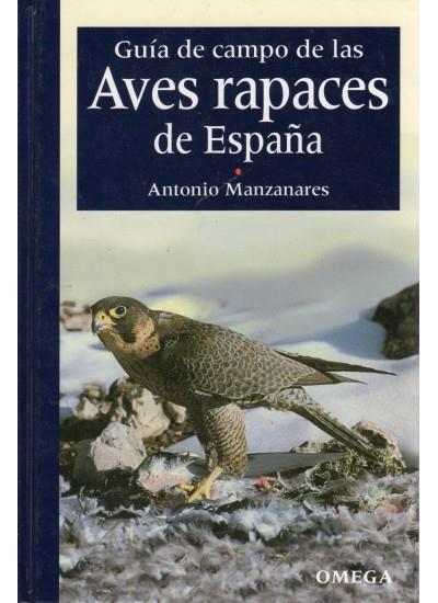 GUIA DE LAS AVES RAPACES DE ESPAÑA | 9788428207621 | MANZANARES PALAREA, ANTONIO | Galatea Llibres | Llibreria online de Reus, Tarragona | Comprar llibres en català i castellà online