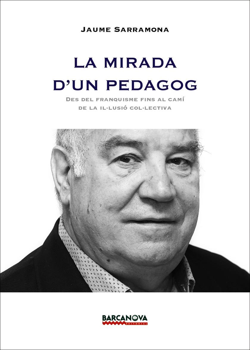 LA MIRADA D'UN PEDAGOG | 9788448933708 | SARRAMONA, JAUME | Galatea Llibres | Llibreria online de Reus, Tarragona | Comprar llibres en català i castellà online