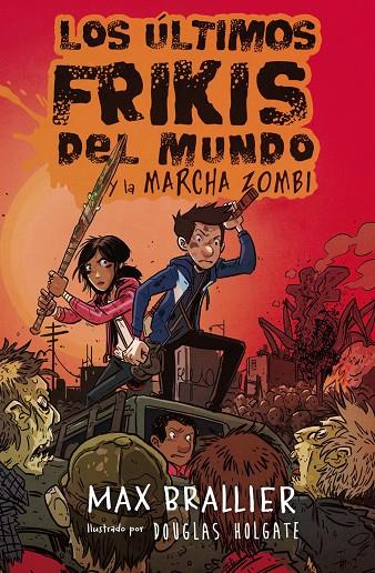 LOS ÚLTIMOS FRIKIS DEL MUNDO Y LA MARCHA ZOMBI 2 | 9788416387953 | BRALLIER, MAX | Galatea Llibres | Llibreria online de Reus, Tarragona | Comprar llibres en català i castellà online