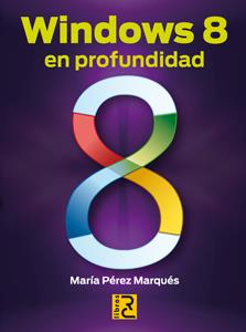 WINDOWS 8 EN PROFUNDIDAD | 9788494059407 | PEREZ MARQUES, MARIA | Galatea Llibres | Llibreria online de Reus, Tarragona | Comprar llibres en català i castellà online