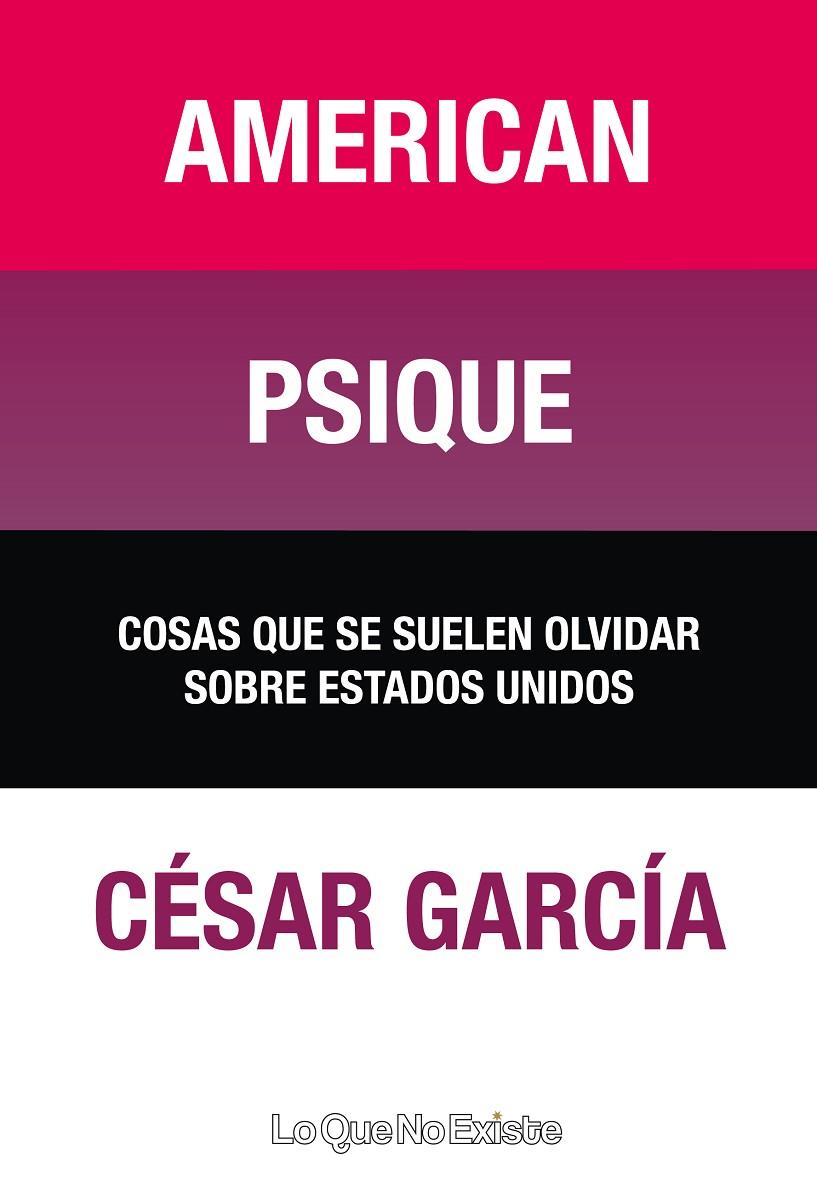 AMERICAN PSIQUE-COSAS QUE SE SUELEN OLVIDAR SOBRE ESTADOS UN | 9788493577995 | GARCIA, CESAR | Galatea Llibres | Librería online de Reus, Tarragona | Comprar libros en catalán y castellano online