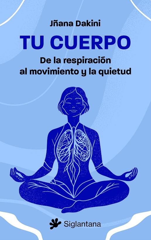 TU CUERPO | 9788410179325 | DAKINI, JÑACA | Galatea Llibres | Llibreria online de Reus, Tarragona | Comprar llibres en català i castellà online