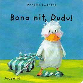 BONA NIT, DUDU ! | 9788426132420 | SWOBODA, ANNETTE | Galatea Llibres | Llibreria online de Reus, Tarragona | Comprar llibres en català i castellà online