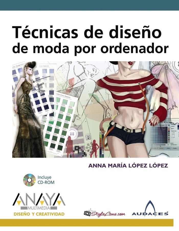 TECNICAS DE DISEÑO DE MODA POR ORDENADOR | 9788441523296 | LOPEZ LOPEZ, ANNA MARIA | Galatea Llibres | Llibreria online de Reus, Tarragona | Comprar llibres en català i castellà online