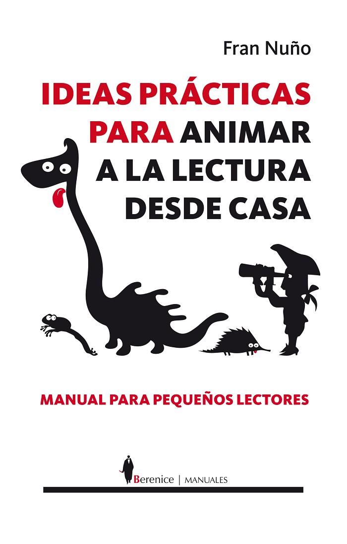 IDEAS PRÁCTICAS PARA ANIMAR A LA LECTURA DESDE CASA | 9788415441243 | NUÑO DEL VALLE, FRAN | Galatea Llibres | Librería online de Reus, Tarragona | Comprar libros en catalán y castellano online