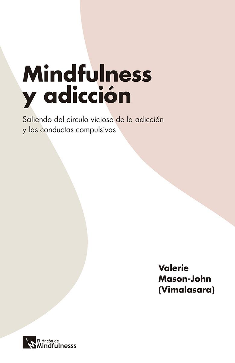 MINDFULNESS Y ADICCION | 9788417528102 | MASON-JOHN, VALERIE | Galatea Llibres | Llibreria online de Reus, Tarragona | Comprar llibres en català i castellà online