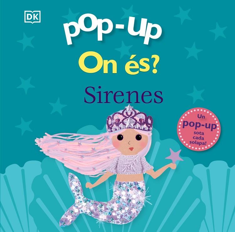 POP-UP. ON ÉS? SIRENES | 9788413493237 | SIRETT, DAWN | Galatea Llibres | Llibreria online de Reus, Tarragona | Comprar llibres en català i castellà online