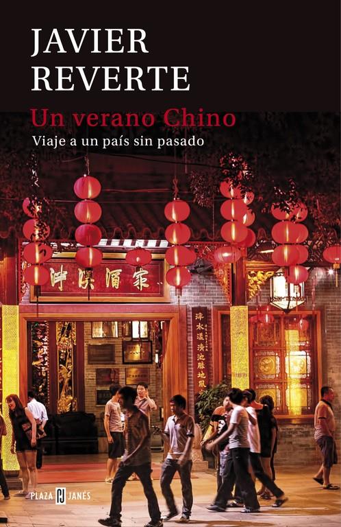 UN VERANO CHINO | 9788401015441 | REVERTE, JAVIER | Galatea Llibres | Llibreria online de Reus, Tarragona | Comprar llibres en català i castellà online