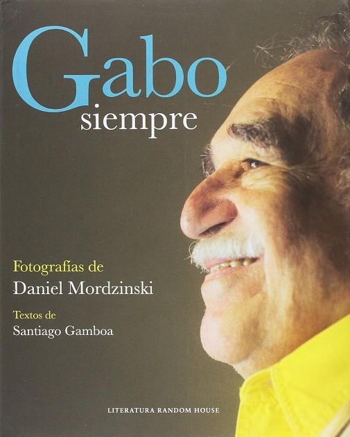 GABO SIEMPRE | 9789588894447 | MORDZINSKI, DANIEL | Galatea Llibres | Llibreria online de Reus, Tarragona | Comprar llibres en català i castellà online