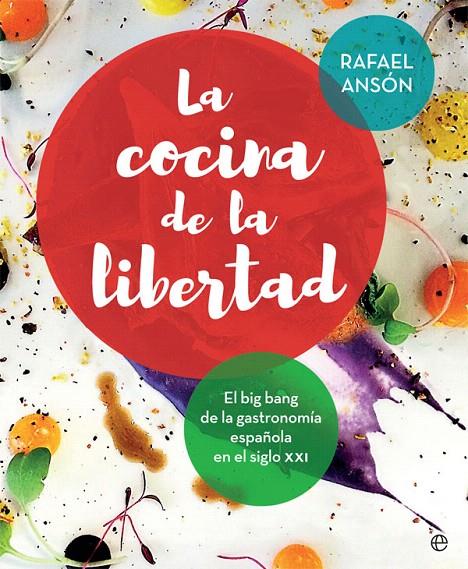 LA COCINA DE LA LIBERTAD | 9788490608401 | ANSÓN, RAFAEL | Galatea Llibres | Llibreria online de Reus, Tarragona | Comprar llibres en català i castellà online