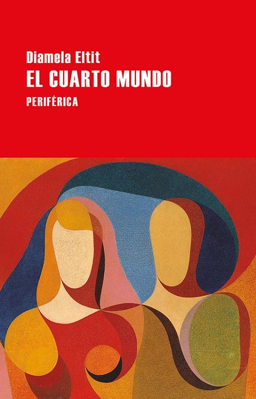 EL CUARTO MUNDO | 9788418838491 | ELTIT, DIAMELA | Galatea Llibres | Llibreria online de Reus, Tarragona | Comprar llibres en català i castellà online