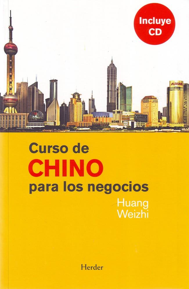 CURSO DE CHINO PARA LOS NEGOCIOS | 9788425425127 | WEIZHI, HUANG | Galatea Llibres | Llibreria online de Reus, Tarragona | Comprar llibres en català i castellà online