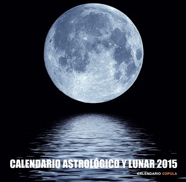 CALENDARIO ASTROLÓGICO Y LUNAR 2015 | 9788448019921 | Galatea Llibres | Llibreria online de Reus, Tarragona | Comprar llibres en català i castellà online