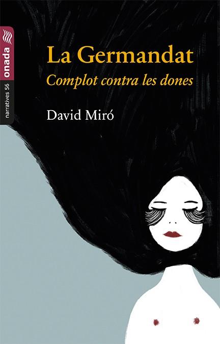 LA GERMANDAT. COMPLOT CONTRA LES DONES | 9788417050511 | MIRÓ, DAVID | Galatea Llibres | Llibreria online de Reus, Tarragona | Comprar llibres en català i castellà online