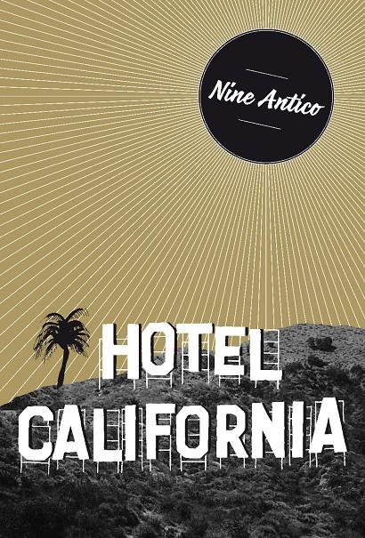 HOTEL CALIFORNIA | 9788494414077 | ANTICO, NINE | Galatea Llibres | Librería online de Reus, Tarragona | Comprar libros en catalán y castellano online