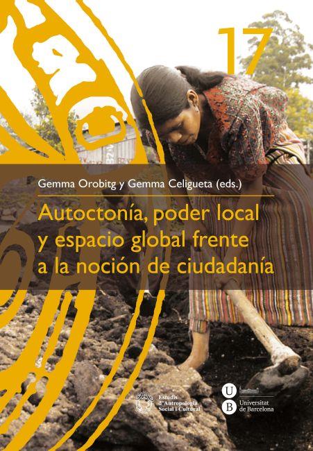 AUTOCTONÍA, PODER LOCAL Y ESPACIO GLOBAL FRENTE A LA NOCIÓN DE CIUDADANÍA | 9788447535569 | OROBITG CANAL, GEMMA/CELIGUETA COMERMA, GEMMA | Galatea Llibres | Llibreria online de Reus, Tarragona | Comprar llibres en català i castellà online