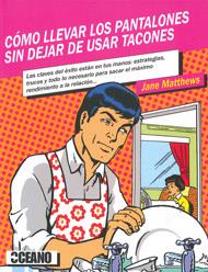 CÓMO LLEVAR LOS PANTALONES SIN DEJAR DE USAR LOS TACONES | 9788475567426 | MATTHEWS, JANE | Galatea Llibres | Llibreria online de Reus, Tarragona | Comprar llibres en català i castellà online