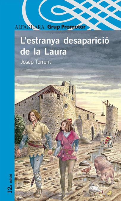 ESTRANYA DESAPARICIO DE LA LAURA, L' | 9788484355175 | TORRENT, JOSEP | Galatea Llibres | Llibreria online de Reus, Tarragona | Comprar llibres en català i castellà online