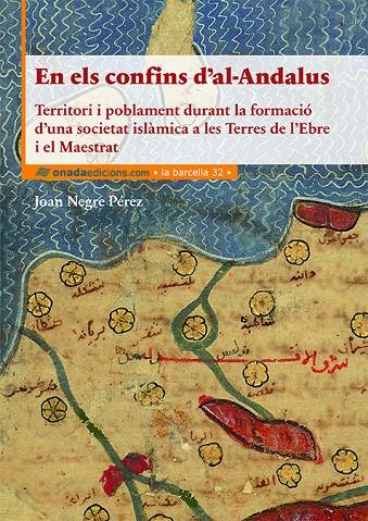 EN ELS CONFINS D’AL-ANDALUS | 9788417050924 | NEGRE PÉREZ, JOAN | Galatea Llibres | Librería online de Reus, Tarragona | Comprar libros en catalán y castellano online