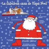 FABULOSA CASA DE PAPÁ NOEL, LA | 9788498015249 | SNOW, ALAN | Galatea Llibres | Llibreria online de Reus, Tarragona | Comprar llibres en català i castellà online