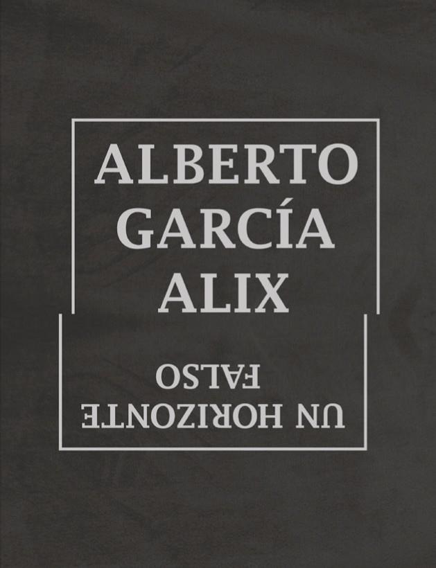 UN HORIZONTE FALSO | 9788415118008 | GARCÍA ALIX, ALBERTO | Galatea Llibres | Llibreria online de Reus, Tarragona | Comprar llibres en català i castellà online