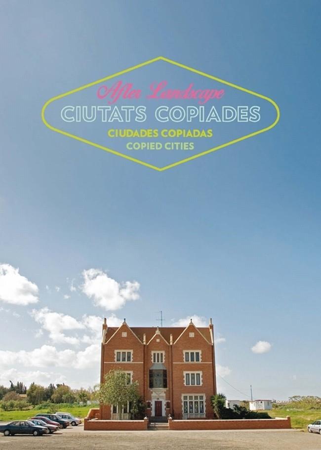 AFTER LANDSCAPE. CIUTATS COPIADES | 9788447542048 | Galatea Llibres | Llibreria online de Reus, Tarragona | Comprar llibres en català i castellà online