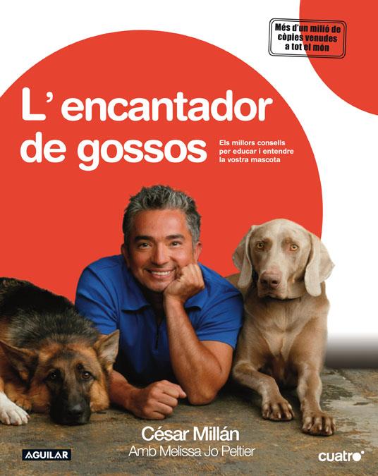 ENCANTADOR DE GOSSOS, L' | 9788403099791 | MILLAN, CESAR | Galatea Llibres | Llibreria online de Reus, Tarragona | Comprar llibres en català i castellà online