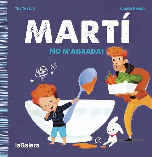 MARTÍ. NO M'AGRADA! | 9788424671341 | TILL THE CAT | Galatea Llibres | Llibreria online de Reus, Tarragona | Comprar llibres en català i castellà online