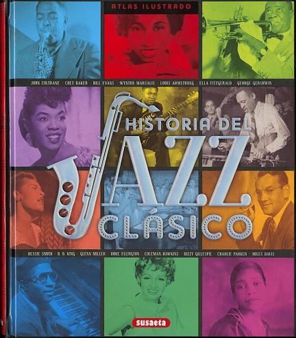 ATLAS ILUSTRADO HISTORIA DEL JAZZ CLáSICO | 9788467756784 | MONTORO, JORGE | Galatea Llibres | Llibreria online de Reus, Tarragona | Comprar llibres en català i castellà online