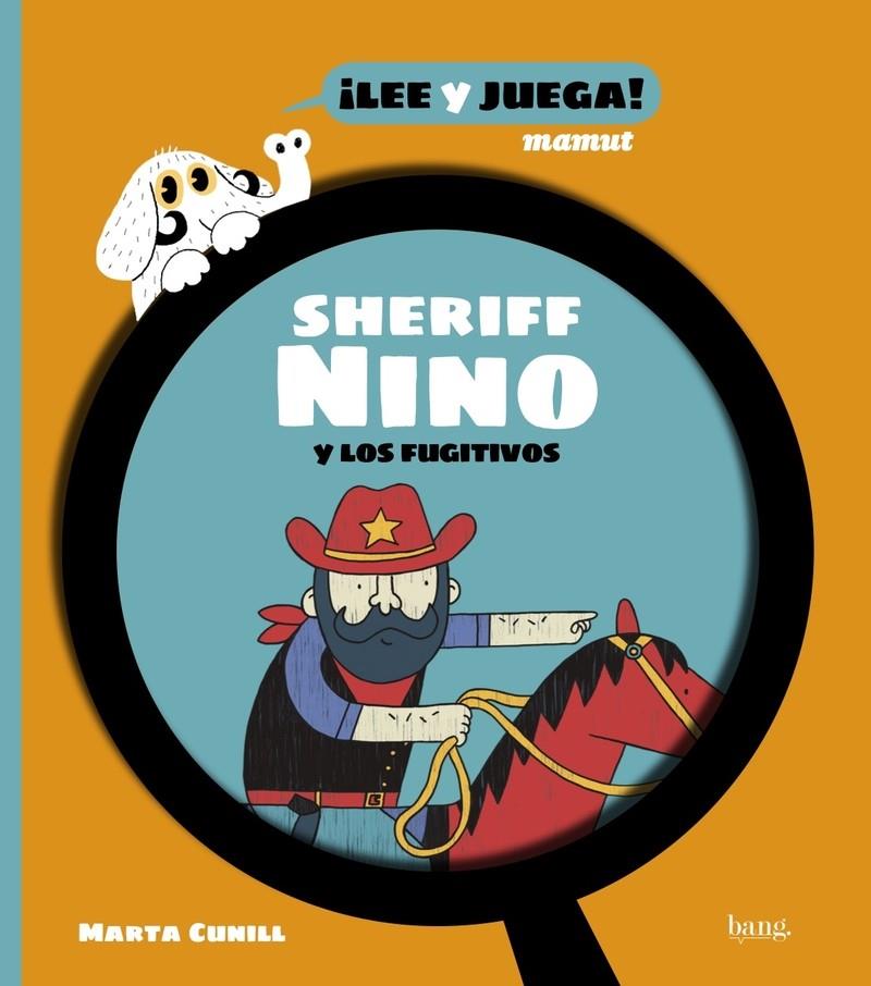 SHERIFF NINO Y LOS FUGITIVOS | 9788418101526 | CUNILL, MARTA | Galatea Llibres | Llibreria online de Reus, Tarragona | Comprar llibres en català i castellà online