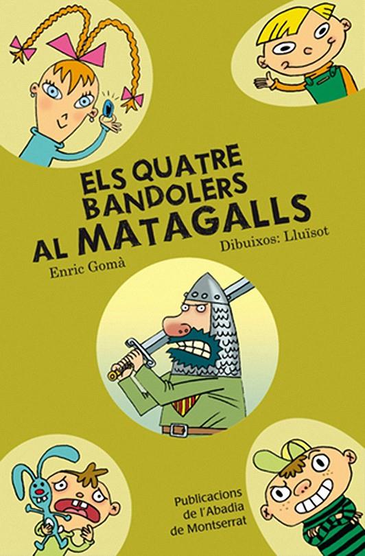 ELS QUATRE BANDOLERS AL MATAGALLS | 9788498831092 | GOMÀ I RIBAS, ENRIC | Galatea Llibres | Llibreria online de Reus, Tarragona | Comprar llibres en català i castellà online