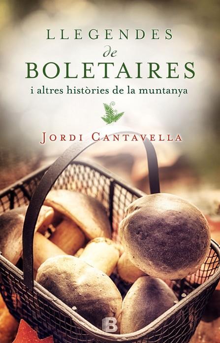 LLEGENDES DE BOLETAIRES | 9788466658171 | CANTAVELLA, JORDI | Galatea Llibres | Librería online de Reus, Tarragona | Comprar libros en catalán y castellano online