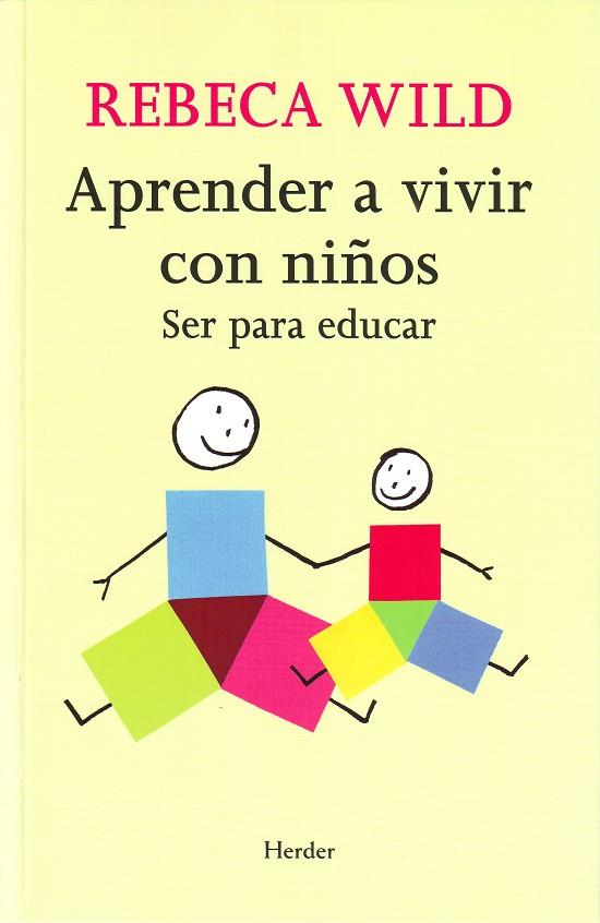 APRENDER A VIVIR CON NIÑOS | 9788425425233 | WILD, REBECA | Galatea Llibres | Librería online de Reus, Tarragona | Comprar libros en catalán y castellano online