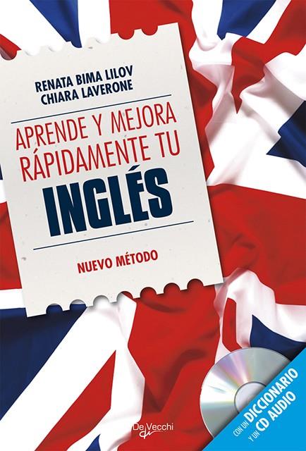 APRENDE Y MEJORA RAPIDAMENTE TU INGLES + CD | 9788431550561 | BIMA LILOV, RENATA/LAVERONE, CHIARA | Galatea Llibres | Llibreria online de Reus, Tarragona | Comprar llibres en català i castellà online