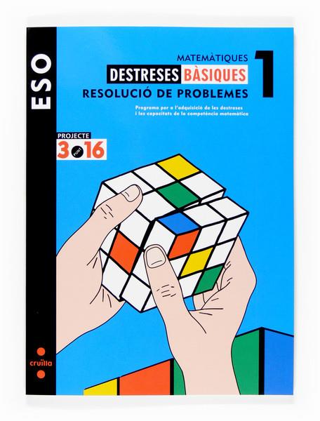 MATEMATICAS 1 DESTREZAS BASICAS RESOLUCION DE PROBLEMAS | 9788466116275 | EQUIP EDITORIAL CRUÏLLA, | Galatea Llibres | Llibreria online de Reus, Tarragona | Comprar llibres en català i castellà online